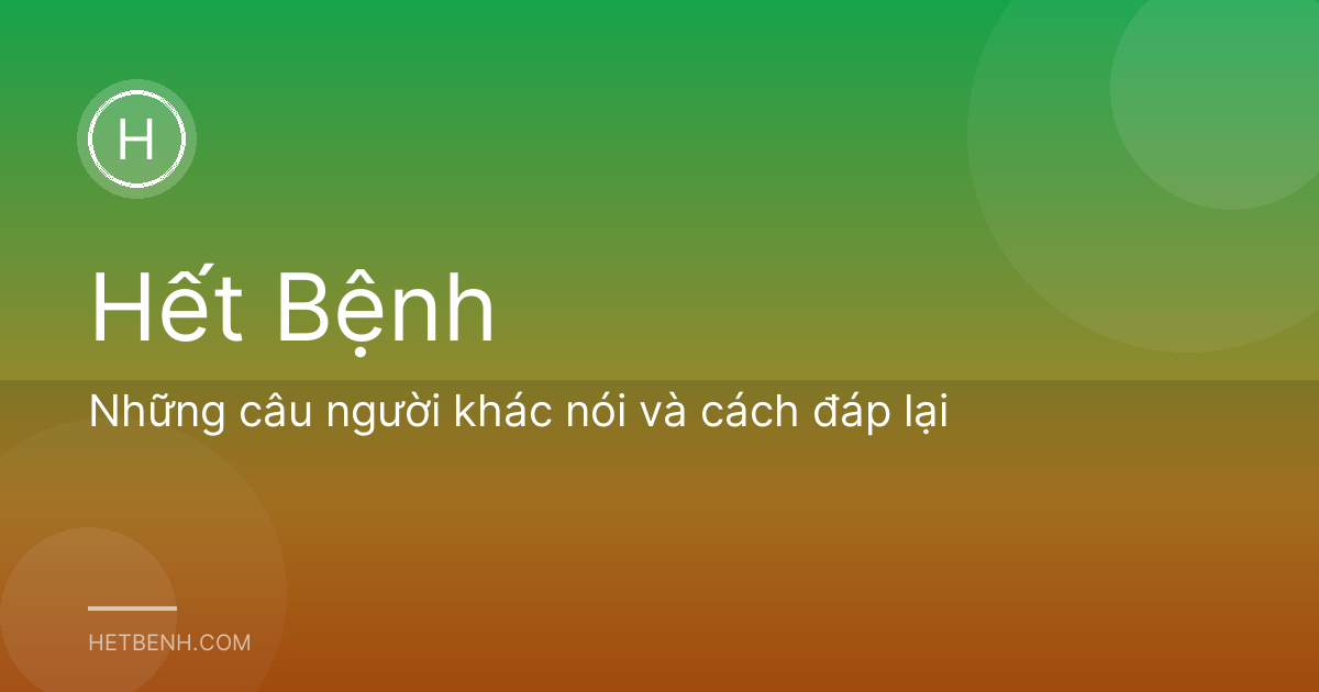 Những câu người khác nói và cách đáp lại